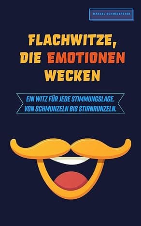 Flachwitze, die Emotionen wecken: Ein Witz für jede Stimmungslage. Von Schmunzeln bis Stirnrunzeln